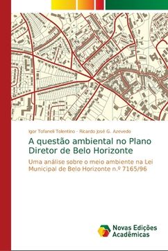 portada A Questão Ambiental no Plano Diretor de Belo Horizonte: Uma Análise Sobre o Meio Ambiente na lei Municipal de Belo Horizonte n. º 7165 (en Portugués)