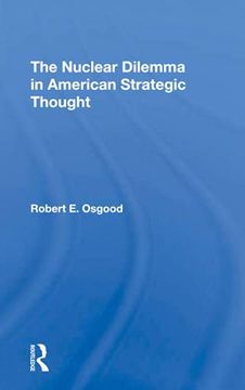 portada The Nuclear Dilemma in American Strategic Thought (en Inglés)