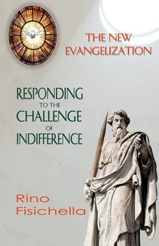 portada the new evangelization. responding to the challenge of indifference (en Inglés)