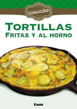 Tortillas 2da. Edición: Fritas Y Al Horno