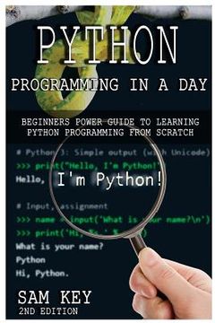 portada Python Programming in a Day: Beginners Power Guide to Learning Python Programming from Scratch (in English)