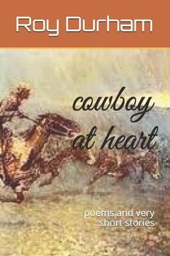portada Cowboy at Heart: Poems and Very Short Stories
