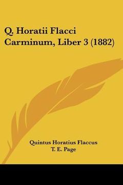 portada q. horatii flacci carminum, liber 3 (1882) (in English)