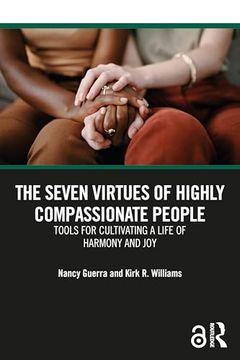 portada The Seven Virtues of Highly Compassionate People: Tools for Cultivating a Life of Harmony and joy