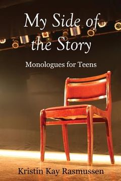 portada My Side of the Story: Monologues for Teens (en Inglés)