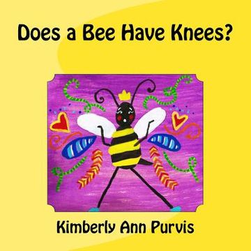 portada Does a Bee Have Knees? (en Inglés)