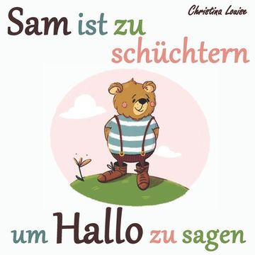 portada Sam ist zu schüchtern um Hallo zu sagen (in German)