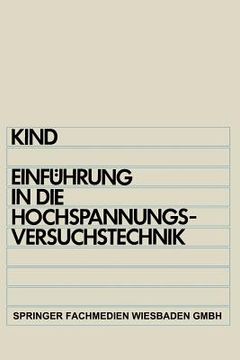 portada Einführung in Die Hochspannungs-Versuchstechnik: Für Elektrotechniker (en Alemán)