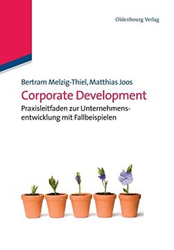 portada Corporate Development: Praxisleitfaden zur Unternehmensentwicklung mit Fallbeispielen (en Alemán)