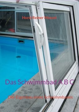 portada Das Schwimmbad a b c: Der Eigenbau Eines Schwimmbades (in German)