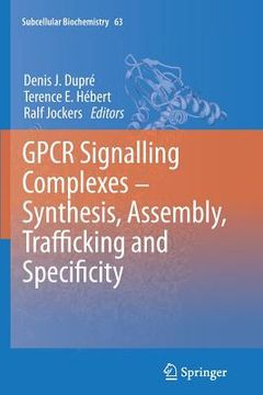 portada Gpcr Signalling Complexes - Synthesis, Assembly, Trafficking and Specificity
