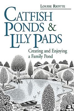 portada catfish ponds and lily pads: creating and enjoying a family pond