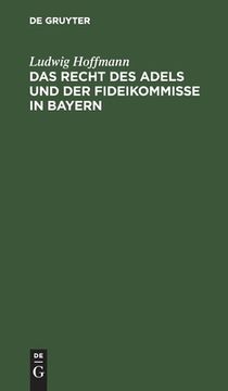 portada Das Recht des Adels und der Fideikommisse in Bayern (German Edition) [Hardcover ] (en Alemán)