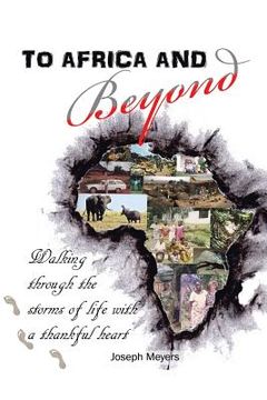 portada To Africa & Beyond: Walking Through The Storms of Life With A Thankful Heart (en Inglés)