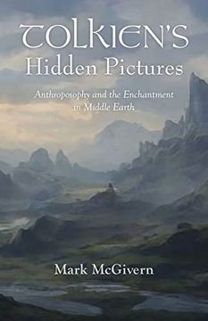 portada Tolkien's Hidden Pictures: Anthroposophy and the Enchantment in Middle-Earth (en Inglés)