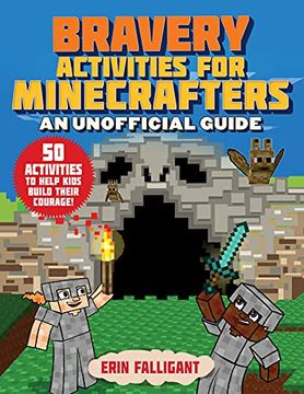 portada Bravery Activities for Minecrafters: 50 Activities to Help Kids Build Their Courage! (en Inglés)