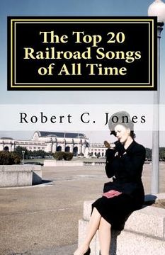 portada the top 20 railroad songs of all time (en Inglés)