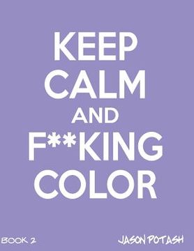 portada Keep Calm And F--cking Color - Vol.2 (in English)