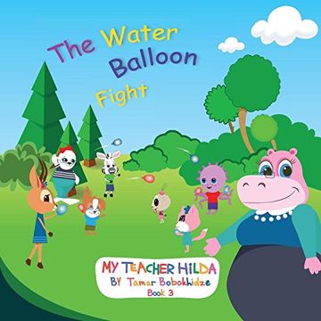 portada The Water Balloon Fight: 3 (my Teacher Hilda) (in English)