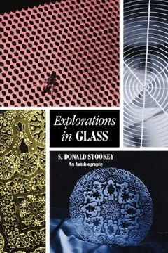 portada explorations in glass: an autobiography