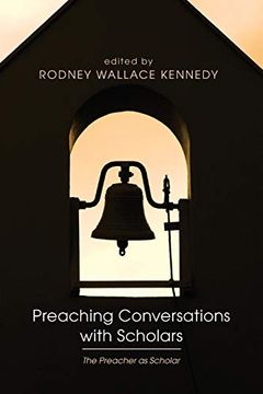 portada Preaching Conversations With Scholars: The Preacher as Scholar 