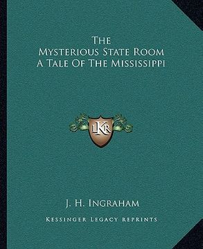 portada the mysterious state room a tale of the mississippi (in English)