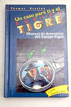 portada Manual de Detectives del Equipo Tigre