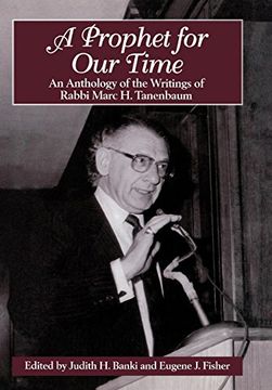 portada A Prophet for our Time: An Anthology of the Writings of Rabbi Marc h. Tannenbaum (in English)