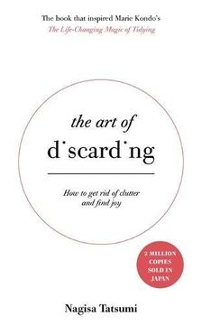 portada The Art of Discarding: How to get rid of clutter and find joy