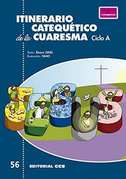 portada Itinerario Catequético de la Cuaresma. Ciclo a: Ciclo a: 56 (Pósters Catequistas) (in Spanish)