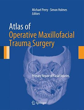 portada Atlas of Operative Maxillofacial Trauma Surgery: Primary Repair of Facial Injuries (in English)
