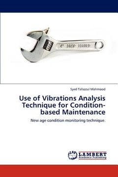 portada use of vibrations analysis technique for condition-based maintenance (en Inglés)