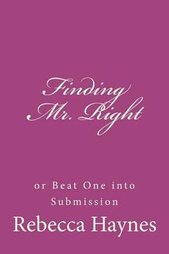 portada finding mr. right or beat one into submission (in English)