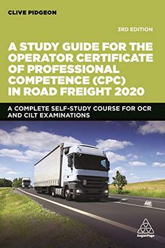 portada A Study Guide for the Operator Certificate of Professional Competence (Cpc) in Road Freight 2020: A Complete Self-Study Course for ocr and Cilt Examinations (in English)