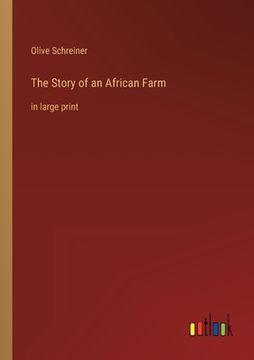 portada The Story of an African Farm: in large print (in English)