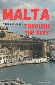 portada Malta Through the Ages: A Concise Guide (en Inglés)