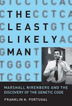 portada The Least Likely Man: Marshall Nirenberg and the Discovery of the Genetic Code (The mit Press)