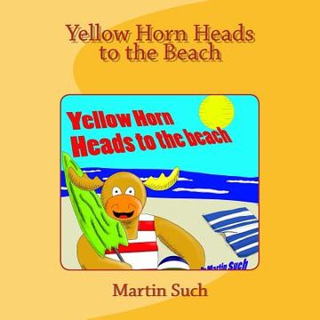 portada Yellow Horn Heads to the Beach (in English)