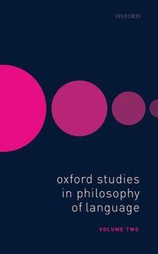 portada Oxford Studies in Philosophy of Language Volume 2 (en Inglés)