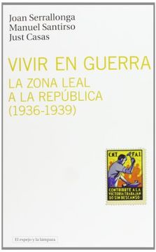 portada Vivir en Guerra: La Zona Leal a la República (1936-1939) (in Spanish)