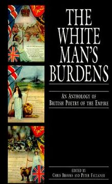 portada white man's burdens: an anthology of british poetry of the empire