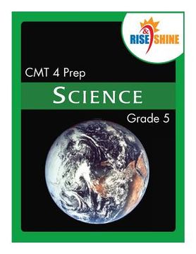 portada Rise & Shine CMT 4 Prep Grade 5 Science (en Inglés)