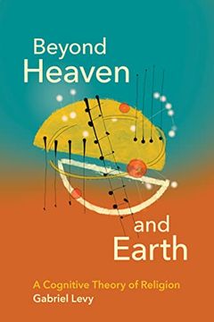 portada Beyond Heaven and Earth: A Cognitive Theory of Religion (en Inglés)