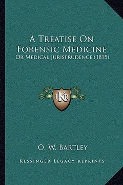 portada a treatise on forensic medicine: or medical jurisprudence (1815) (en Inglés)