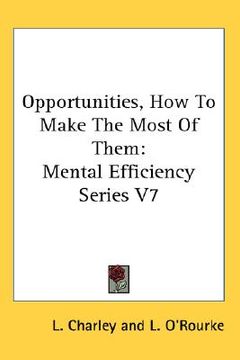 portada opportunities, how to make the most of them: mental efficiency series v7 (en Inglés)