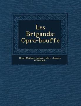 portada Les Brigands: Op�ra-bouffe (in French)