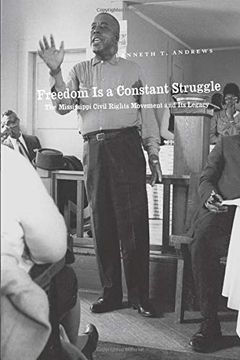 portada Freedom is a Constant Struggle: The Mississippi Civil Rights Movement and its Legacy (en Inglés)