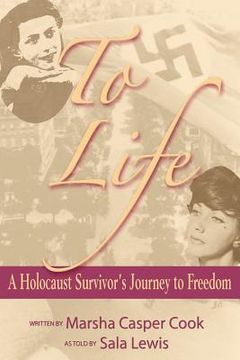 portada to life - a holocaust survivor's journey to freedom (en Inglés)