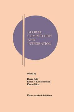portada Global Competition and Integration (Research Monographs in Japan-U. S. Business and Economics) (en Inglés)