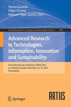 portada Advanced Research in Technologies, Information, Innovation and Sustainability: First International Conference, Artiis 2021, La Libertad, Ecuador, Nove (en Inglés)